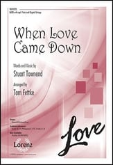 When Love Came Down SATB choral sheet music cover